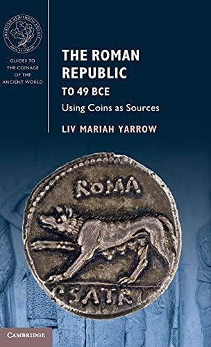 Amazon.com: The Roman Republic to 49 BCE (Guides to the Coinage of